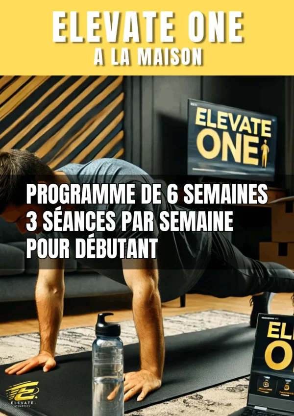 Couverture du programme Elevate One - Entraînement à la maison pour débutant, programme de 6 semaines avec 3 séances par semaine. Un homme réalise des pompes devant un écran affichant le programme.